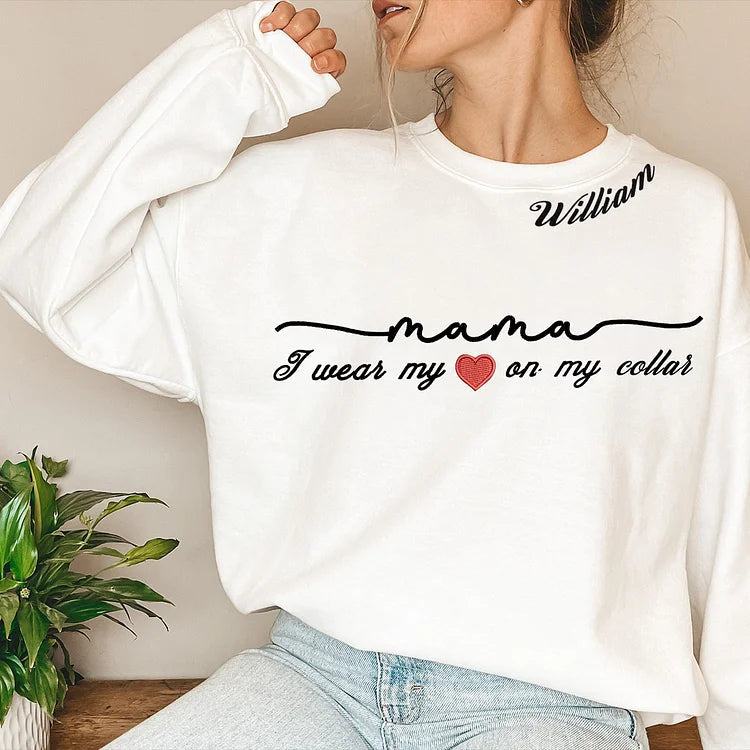Custom I Wear My Heart On My Collar Mama Sweatshirt with Kids Name on Sleeve CEMS1109
